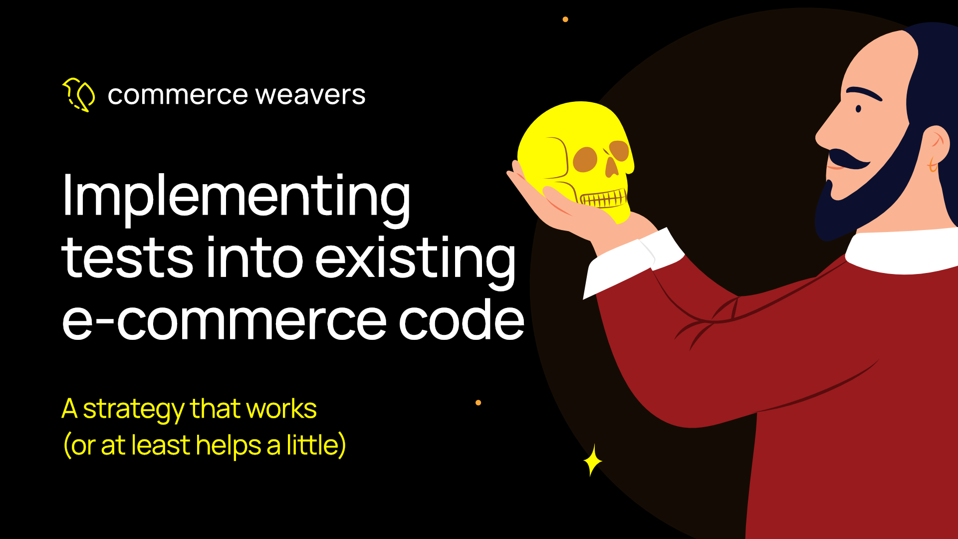 Implementing tests into existing e-commerce code. A strategy that works.